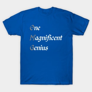 OMG One Magnificent Genius T-Shirt